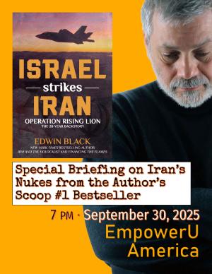 Special Event: Edwin Black on Israel Strikes Iran for Empower U