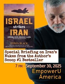 Special Event: Edwin Black on Israel Strikes Iran for Empower U