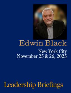 Special Event: Edwin Black Presents Leadership Briefings in NYC