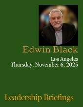Special Event: Edwin Black Presents Leadership Briefings in Los Angeles